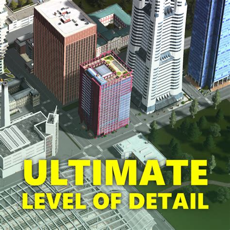 cities skylines ultimate level of detail|boformer/UltimateLevelOfDetail: Cities: Skylines Mod.